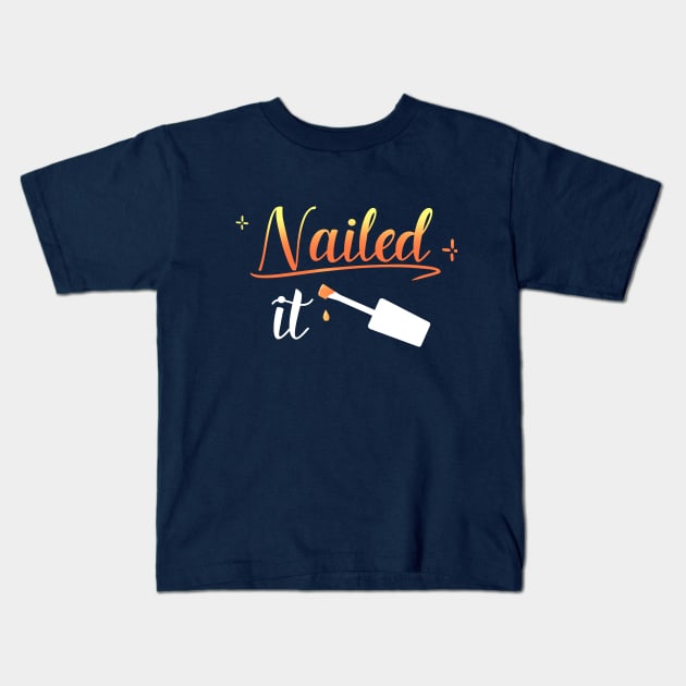 Nailed It Nail Manicure Pedicure Pun Aesthetic Kids T-Shirt by yellowpomelo